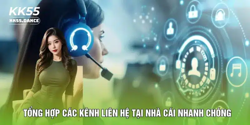 Tổng hợp các kênh liên hệ tại nhà cái nhanh chóng